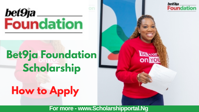 Bet9ja Foundation Scholarship Bet9ja Foundation Scholarship