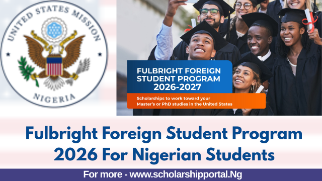 Fulbright Foreign Student Program 2026 For Nigerian Students (2) Fulbright Foreign Student Program