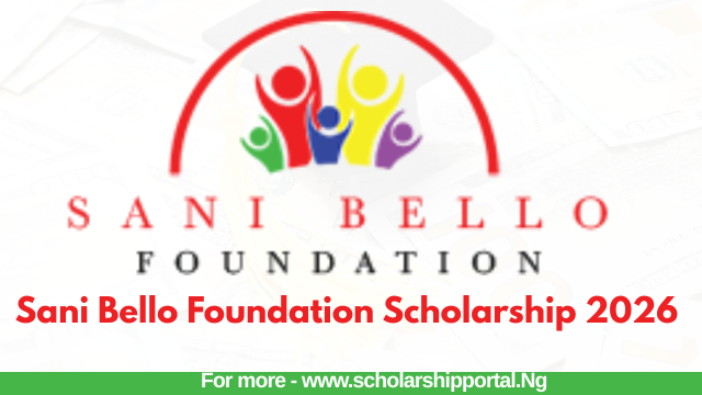 Sani Bello Foundation Scholarship