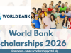World Bank Scholarships Program 2026 Fully Funded | Application Guide World Bank Scholarships