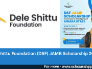 Dele Shittu Foundation Scholarship 2026 | Free JAMB Scholarship for Nigerian Students Dele Shittu Foundation Scholarship
