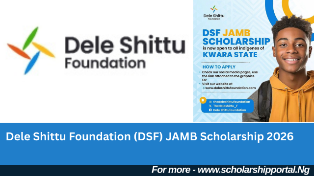 Dele Shittu Foundation Scholarship Dele Shittu Foundation Scholarship