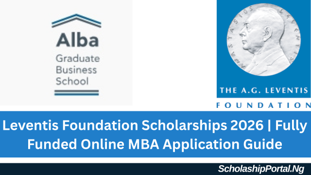 Leventis Foundation Scholarships 2026 Fully Funded Online MBA Application Guide Leventis Foundation Scholarships