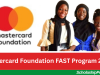 Mastercard Foundation FAST Program 2026 | How to Apply Mastercard Foundation FAST Program