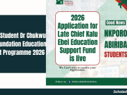 Dr Chukwu Kalu Foundation Education Support Programme 2026 | Fully Funded Dr Chukwu Kalu Foundation