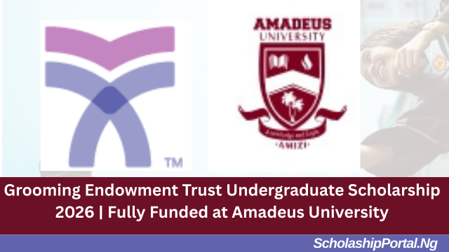 Grooming Endowment Trust Undergraduate Scholarship 2026 Grooming Endowment Trust Scholarship
