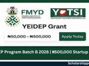 YEIDEP Program Batch B 2026 | ₦500,000 Startup Grant YEIDEP Program