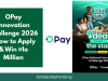 OPay Innovation Challenge 2026 | How to Apply & Win ₦1o Million OPay Innovation Challenge