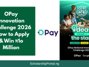 OPay Innovation Challenge 2026 | How to Apply & Win ₦1o Million OPay Innovation Challenge
