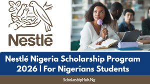 Nestlé Nigeria Scholarship