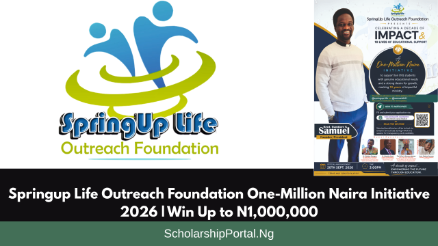 Springup Life Outreach Foundation One-Million Naira Initiative 2026 Win Up to N1,000,000 Springup Life Outreach Foundation
